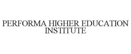 PERFORMA HIGHER EDUCATION INSTITUTE trademark