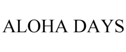 ALOHA DAYS trademark