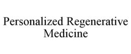 PERSONALIZED REGENERATIVE MEDICINE trademark
