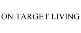 ON TARGET LIVING trademark