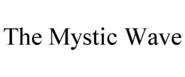 THE MYSTIC WAVE trademark