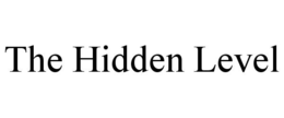THE HIDDEN LEVEL trademark