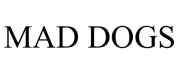 MAD DOGS trademark