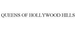 QUEENS OF HOLLYWOOD HILLS trademark
