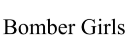 BOMBER GIRLS trademark
