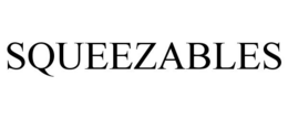 SQUEEZABLES trademark