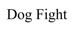 DOG FIGHT trademark