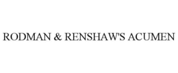 RODMAN & RENSHAW'S ACUMEN trademark