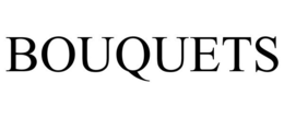 BOUQUETS trademark