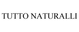 TUTTO NATURALLI trademark
