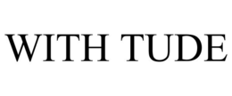 WITH TUDE trademark