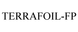 TERRAFOIL-FP trademark