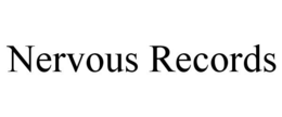 NERVOUS RECORDS trademark