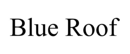 BLUE ROOF trademark