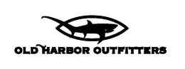 OLD HARBOR OUTFITTERS trademark