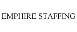 EMPHIRE STAFFING trademark