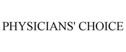 PHYSICIANS' CHOICE trademark