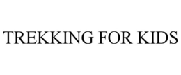 TREKKING FOR KIDS trademark