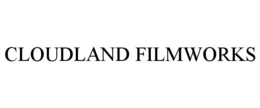 CLOUDLAND FILMWORKS trademark