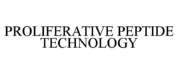 PROLIFERATIVE PEPTIDE TECHNOLOGY trademark