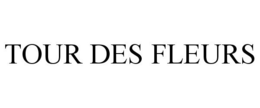TOUR DES FLEURS trademark