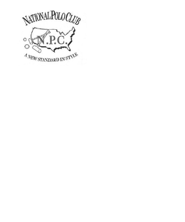 NATIONAL POLO CLUB N.P.C. A NEW STANDARD IN STYLE trademark