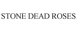 STONE DEAD ROSES trademark