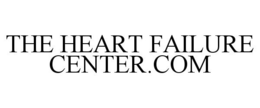 THE HEART FAILURE CENTER.COM trademark