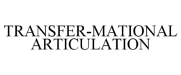 TRANSFER-MATIONAL ARTICULATION trademark