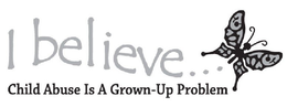 I BELIEVE ... CHILD ABUSE IS A GROWN-UP PROBLEM trademark