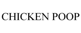 CHICKEN POOP trademark