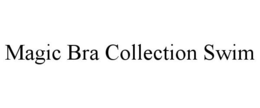 MAGIC BRA COLLECTION SWIM trademark