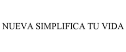 NUEVA SIMPLIFICA TU VIDA trademark
