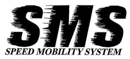SMS SPEED MOBILITY SYSTEM trademark