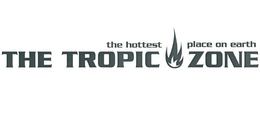 THE HOTTEST PLACE ON EARTH THE TROPIC ZONE trademark