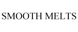 SMOOTH MELTS trademark