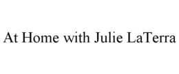 AT HOME WITH JULIE LATERRA trademark
