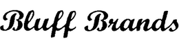 BLUFF BRANDS trademark