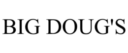 BIG DOUG'S trademark