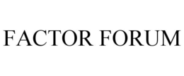 FACTOR FORUM trademark