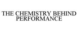 THE CHEMISTRY BEHIND PERFORMANCE trademark