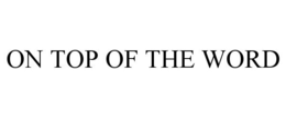ON TOP OF THE WORD trademark