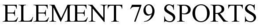 ELEMENT 79 SPORTS trademark