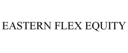 EASTERN FLEX EQUITY trademark