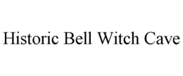 HISTORIC BELL WITCH CAVE trademark