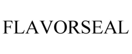 FLAVORSEAL trademark