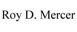 ROY D. MERCER trademark