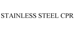 STAINLESS STEEL CPR trademark