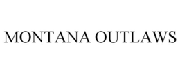 MONTANA OUTLAWS trademark