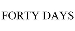FORTY DAYS trademark